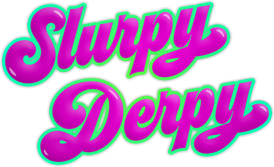 Slurpy Derpy